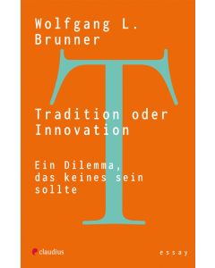 Tradition oder Innovation