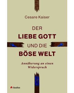 Der liebe Gott und die böse Welt