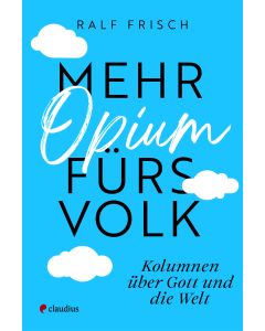 Mehr Opium fürs Volk