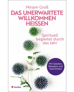 Das Unerwartete willkommen heißen