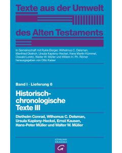 Texte aus der Umwelt des Alten Testaments, Bd 1: Rechts- und Wirtschaftsurkunden. / Historisch-chronologische Texte III