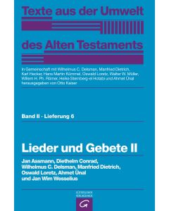 Texte aus der Umwelt des Alten Testaments, Bd 2: Religiöse Texte / Lieder und Gebete II