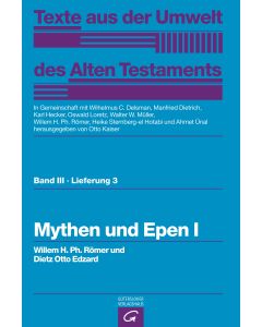 Texte aus der Umwelt des Alten Testaments, Bd 3: Weisheitstexte, Mythen und Epen / Mythen und Epen I