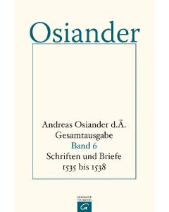 Gesamtausgabe / Schrifte und Briefe 1535 bis 1538
