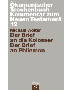 Ökumenischer Taschenbuchkommentar zum Neuen Testament / Der Brief an die Kolosser / Der Brief an Philemon