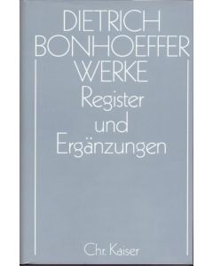 Dietrich Bonhoeffer Werke (DBW) / Register und Ergänzungen