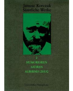 Sämtliche Werke / Humoresken, Satiren, Albernes Zeug