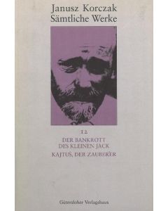 Sämtliche Werke / Der Bankrott des kleinen Jack. Kajtuś, der Zauberer
