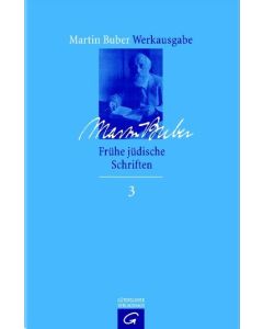 Martin Buber-Werkausgabe (MBW) / Frühe jüdische Schriften 1900-1922