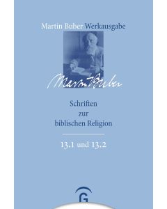Martin Buber-Werkausgabe (MBW) / Schriften zur biblischen Religion