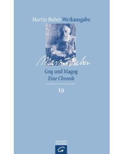 Martin Buber-Werkausgabe (MBW) / Gog und Magog