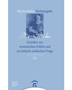 Martin Buber-Werkausgabe (MBW) / Schriften zur zionistischen Politik und zur jüdisch-arabischen Frage