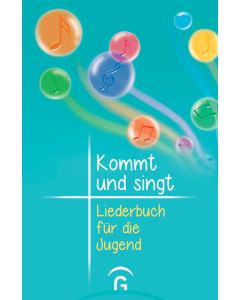 Kommt und singt - Liederbuch für die Jugend