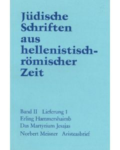 Jüdische Schriften aus hellenistisch-römischer Zeit, Bd 2: Unterweisung... / Das Martyrium Jesajas. Aristeasbrief
