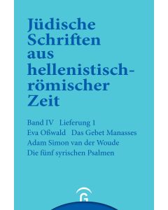 Jüdische Schriften aus hellenistisch-römischer Zeit, Bd 4: Poetische Schriften / Das Gebet Manasses. Die fünf syrischen Psalmen