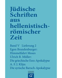 Jüdische Schriften aus hellenistisch-römischer Zeit, Bd 5: Apokalypsen / Himmelfahrt Moses. Die griechische Esra-Apokalypse. Die syrische Baruch-Apokalypse