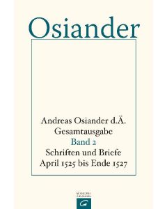 Gesamtausgabe / Schriften und Briefe April 1525 bis Ende 1527