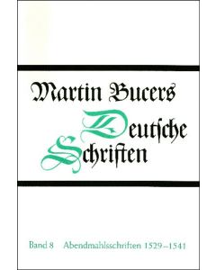 Deutsche Schriften / Abendmahlsschriften 1529-1541