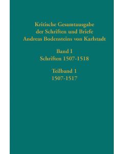 Kritische Gesamtausgabe der Schriften und Briefe Andreas Bodensteins von Karlstadt