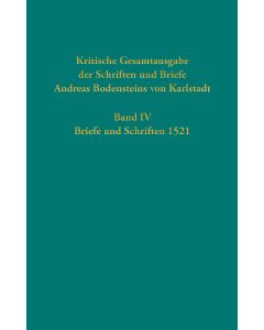 Kritische Gesamtausgabe der Schriften und Briefe Andreas Bodensteins von Karlstadt