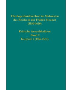 Theologenbriefwechsel im Südwesten des Reichs in der Frühen Neuzeit (1550-1620)