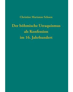 Der böhmische Utraquismus als Konfession im 16. Jahrhundert