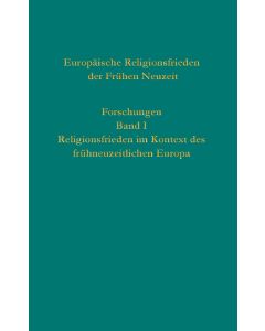 Europäische Religionsfrieden der Frühen Neuzeit - Forschungen