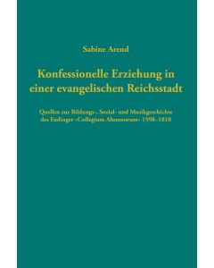 Konfessionelle Erziehung in einer evangelischen Reichsstadt