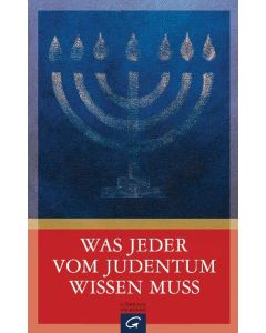 Was jeder vom Judentum wissen muss