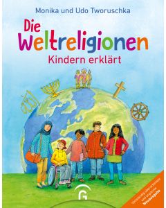 Die Weltreligionen – Kindern erklärt