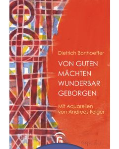 Von guten Mächten wunderbar geborgen