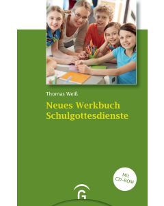 Neues Werkbuch Schulgottesdienste