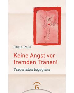 Keine Angst vor fremden Tränen!