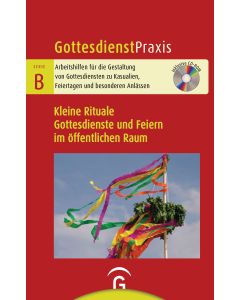 Kleine Rituale. Gottesdienste und Feiern im öffentlichen Raum