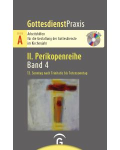 Gottesdienstpraxis Serie A, Perikopenreihe II / 13. Sonntag nach Trinitatis bis Totensonntag