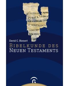 Bibelkunde des Neuen Testaments