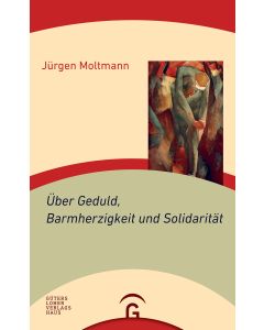 Über Geduld, Barmherzigkeit und Solidarität