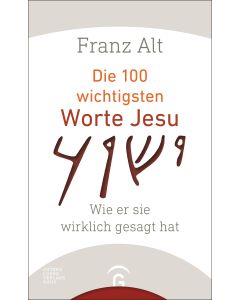 Die 100 wichtigsten Worte Jesu