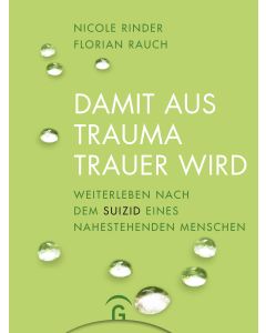 Damit aus Trauma Trauer wird