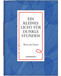 Ein kleines Licht für dunkle Stunden