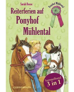 Reiterferien auf Ponyhof Mühlental - Sammelband 3 in 1