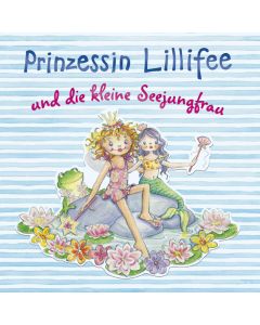 Prinzessin Lillifee und die kleine Seejungfrau