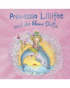Prinzessin Lillifee und der kleine Delfin