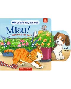 Schieb mal, hör mal!: Miau! Wen hörst du hier?