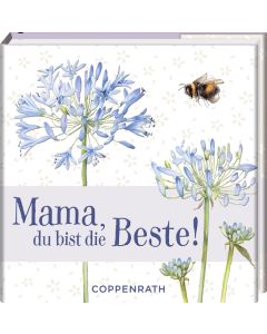 Mama, du bist die Beste!