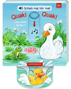 Schieb mal, hör mal!: Quak! Quak! Wen hörst du hier?