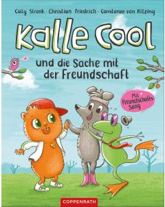 Kalle Cool und die Sache mit der Freundschaft