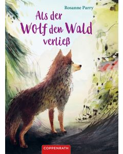 Als der Wolf den Wald verließ