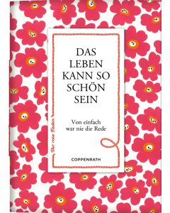 Das Leben kann so schön sein