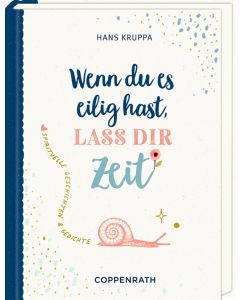 Wenn du es eilig hast, lass dir Zeit